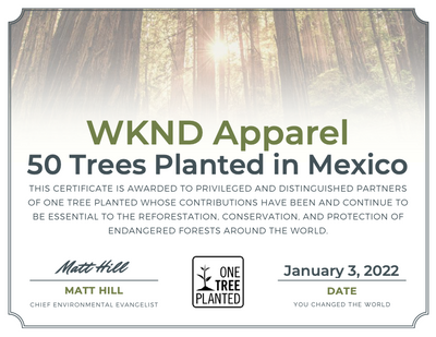 wknd apparel has planted 50 trees in Mexico with one tree planted